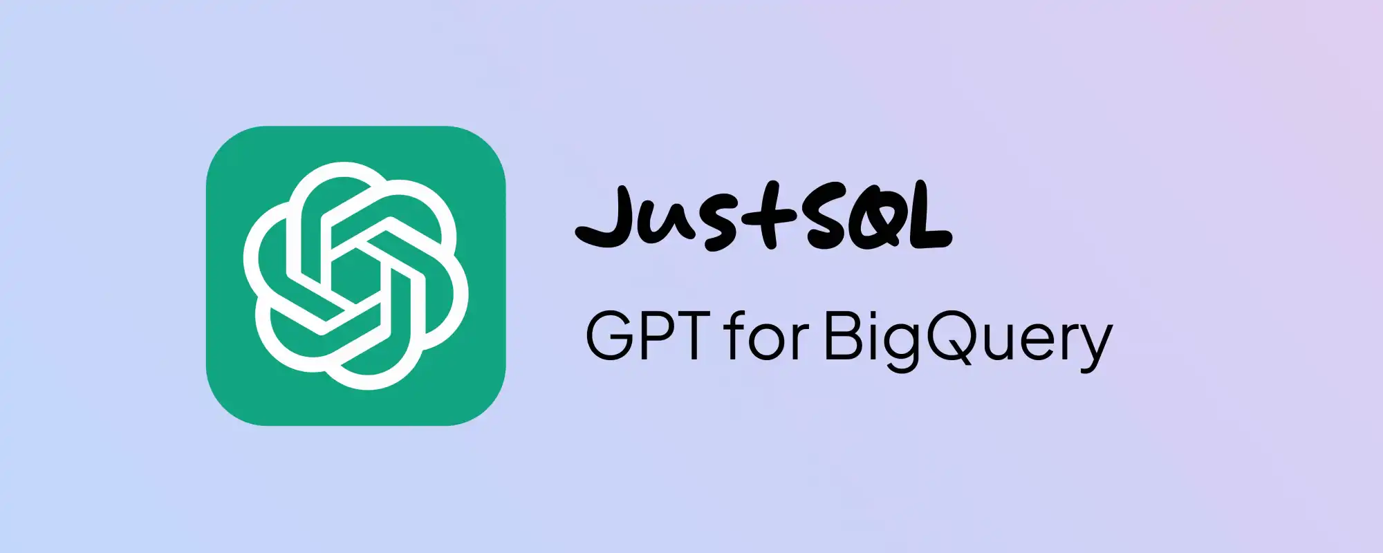 justsql-assistant-bigquery-gpt